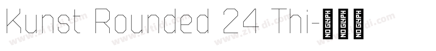 Kunst Rounded 24 Thi字体转换 Kunst Rounded 24 Thi字体转换